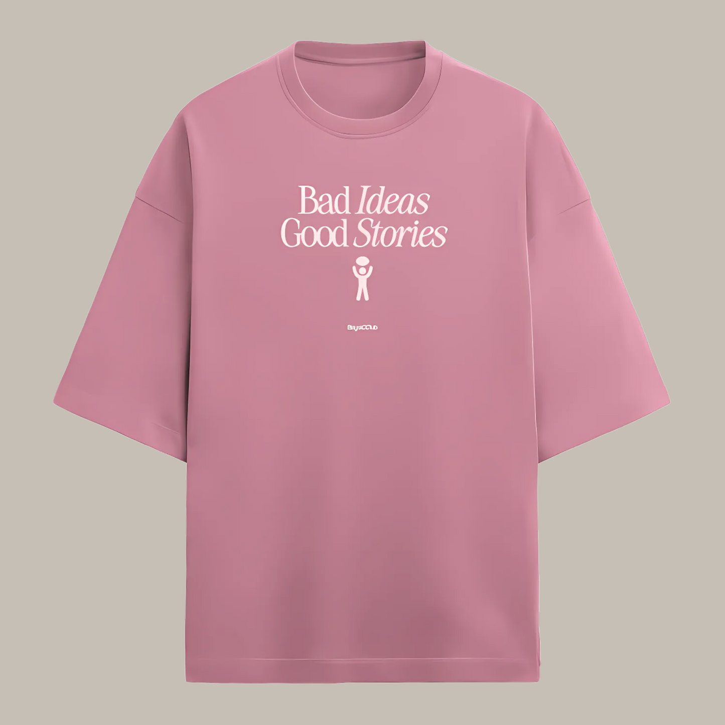 Bad Ideas Good Stories Premium Oversized Tshirt